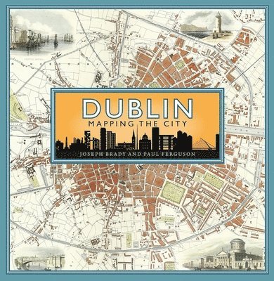 Dublin: Mapping the City 1