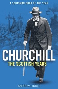 bokomslag Churchill: The Scottish Years