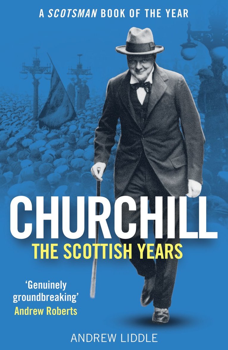 Andrew Liddle - Churchill: The Scottish Years, Häftad