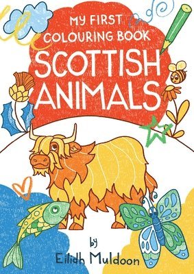My First Colouring Book: Scottish Animals 1