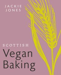 bokomslag Scottish Vegan Baking