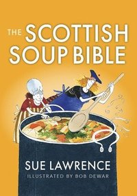 bokomslag The Scottish Soup Bible