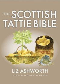 bokomslag The Scottish Tattie Bible