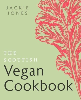 bokomslag The Scottish Vegan Cookbook