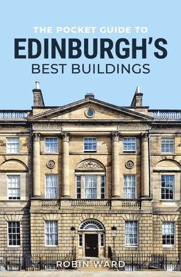 bokomslag The Pocket Guide to Edinburgh's Best Buildings