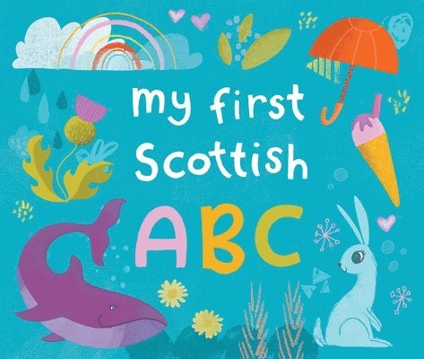 Eilidh Muldoon - My First Scottish A B C, Kartonnage