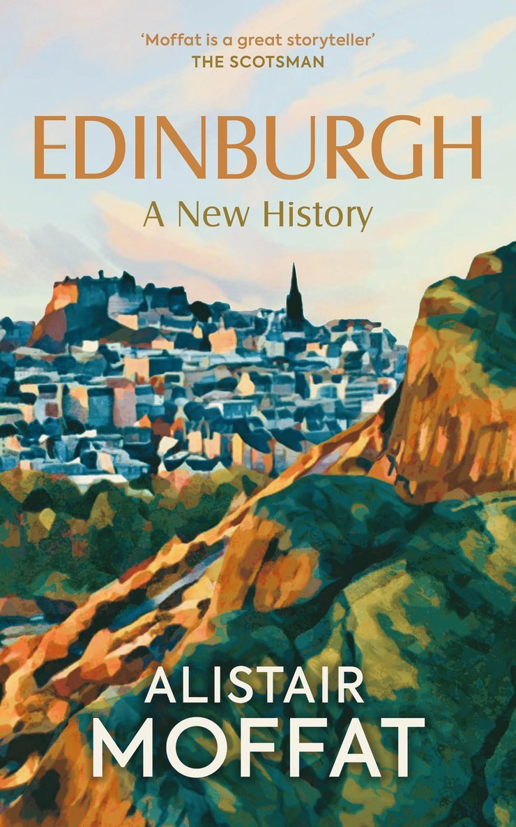 Alistair Moffat - Edinburgh: A New History, Häftad