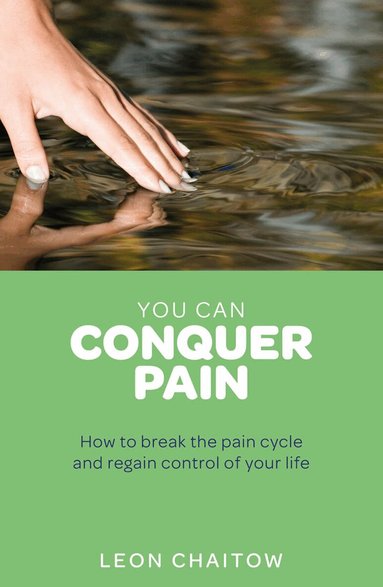 Leon Chaitow - You Can Conquer Pain, Häftad