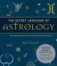 bokomslag The Secret Language of Astrology
