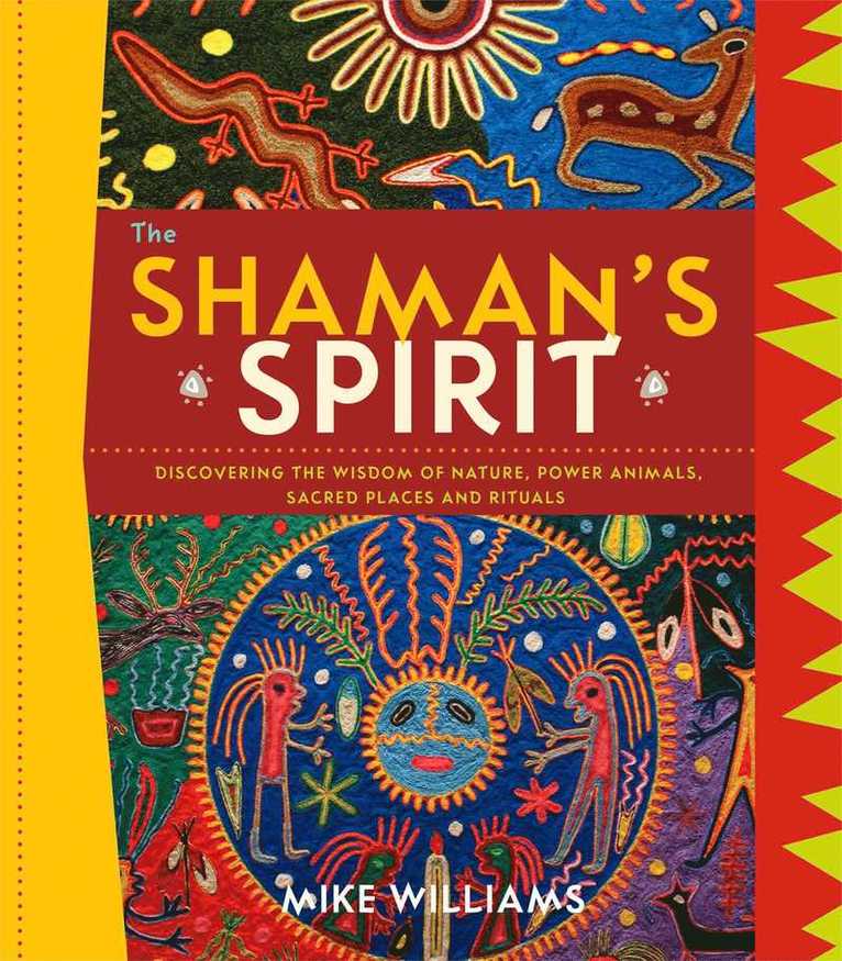 Mike Williams - Shaman's Spirit, Inbunden