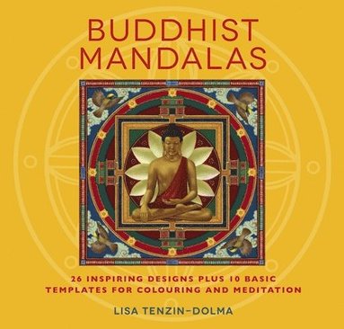 bokomslag Buddhist Mandalas: 26 Inspiring Designs for Colouring and Meditation