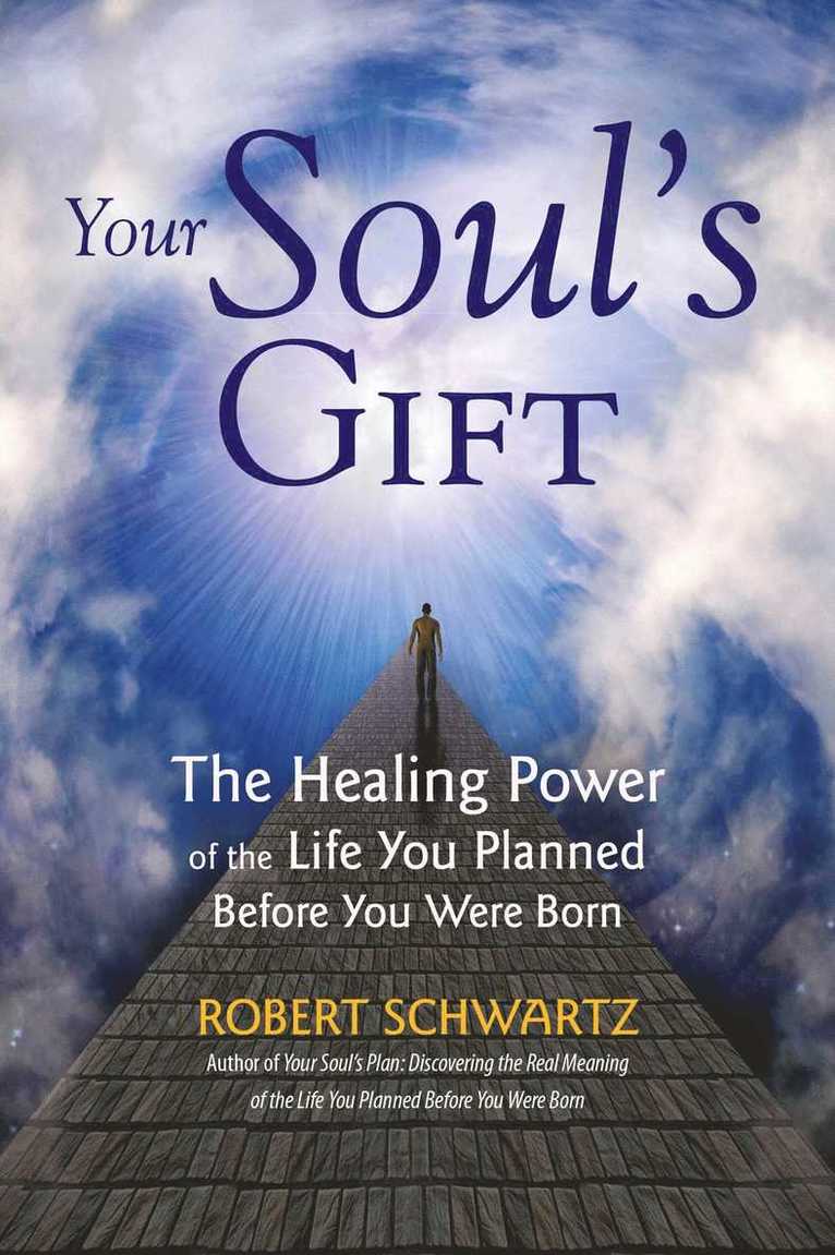 Robert Schwartz - Your Soul's Gift, Häftad