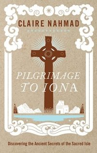 bokomslag Pilgrimage to Iona