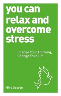 bokomslag You Can Relax and Overcome Stress