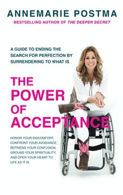 bokomslag The Power of Acceptance: End the Eternal Search for Happiness by Accepting What Is