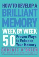 bokomslag How to Develop a Brilliant Memory Week by Week