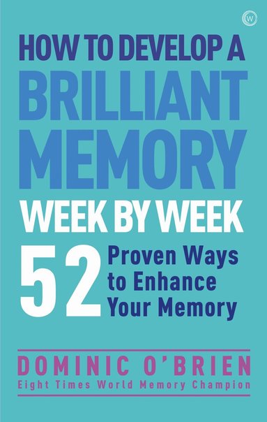 Dominic O'Brien - How to Develop a Brilliant Memory Week by Week, Häftad