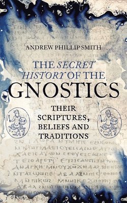 The Secret History of the Gnostics 1