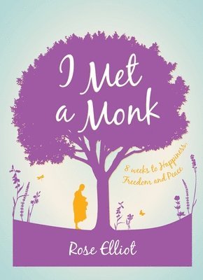 Rose Elliot - I Met a Monk, Häftad