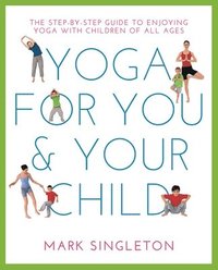 bokomslag YOGA FOR YOU AND YOUR CHILD