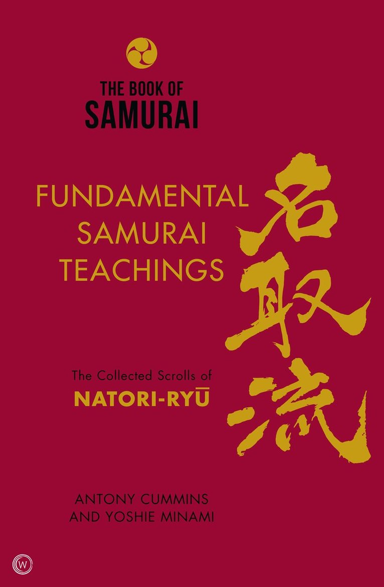 The Book of Samurai: Fundamental Samurai Teachings 1