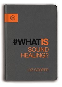 bokomslag What is Sound Healing?