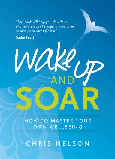 Chris Nelson - Wake Up and SOAR, Häftad