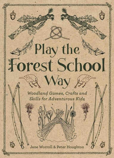 Jane Worroll - Play the Forest School Way, Häftad