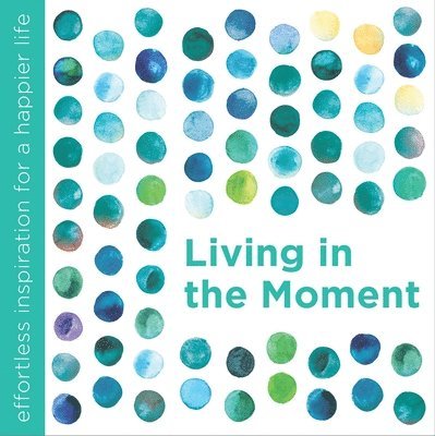 Living in the Moment 1