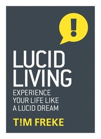 bokomslag Lucid Living: Experience Your Life Like a Lucid Dream