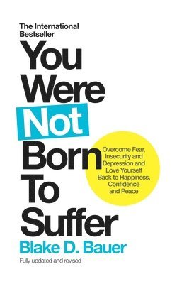 You Were Not Born to Suffer 1