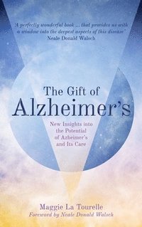 bokomslag The Gift of Alzheimer's