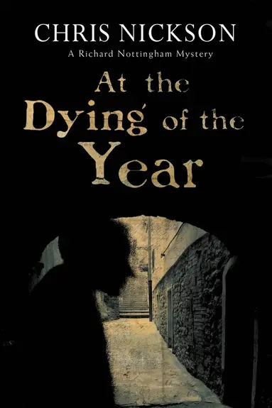 Chris Nickson - At the Dying of the Year, Inbunden