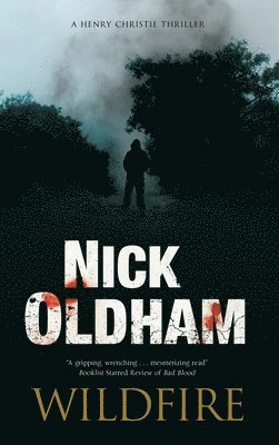 Nick Oldham - Wildfire, Inbunden