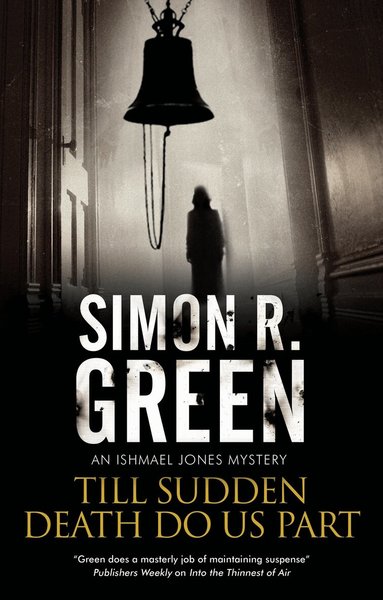 Simon R. Green - Till Sudden Death Do Us Part, Häftad