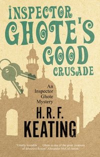 bokomslag Inspector Ghote's Good Crusade