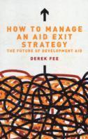 bokomslag How to Manage an Aid Exit Strategy