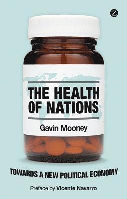 Gavin Mooney - The Health of Nations, Inbunden