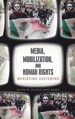 Media, Mobilization, and Human Rights 1