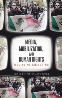 bokomslag Media, Mobilization, and Human Rights