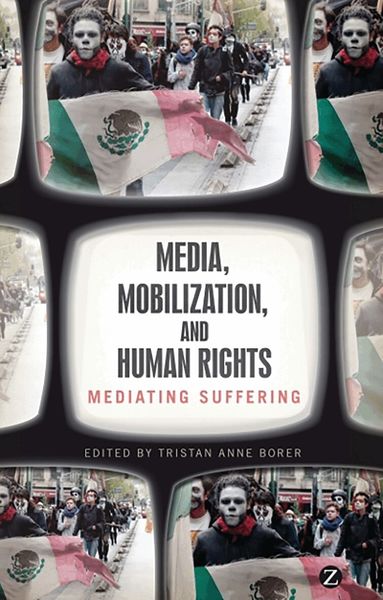 Tristan Anne Borer - Media, Mobilization, and Human Rights, Inbunden