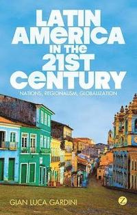 bokomslag Latin America in the 21st Century