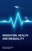 bokomslag Migration, Health and Inequality