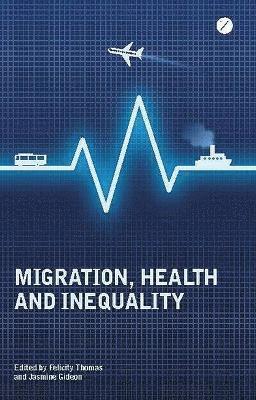 Felicity Thomas, Doctor Jasmine Gideon - Migration, Health and Inequality, Inbunden