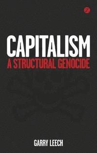 bokomslag Capitalism: A Structural Genocide