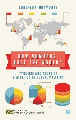 Lorenzo Fioramonti - How Numbers Rule the World, Häftad