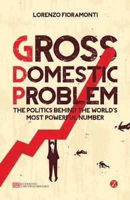 Lorenzo Fioramonti - Gross Domestic Problem, Häftad