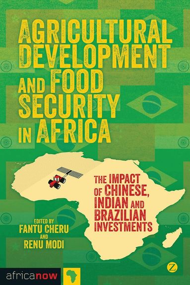 Renu Modi, Fantu Cheru - Agricultural Development and Food Security in Africa, Inbunden