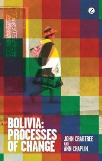 bokomslag Bolivia: Processes of Change