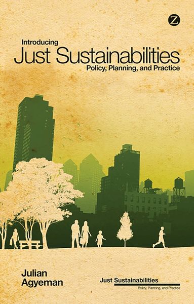 Julian Agyeman, Julian Agyeman - Introducing Just Sustainabilities, Häftad